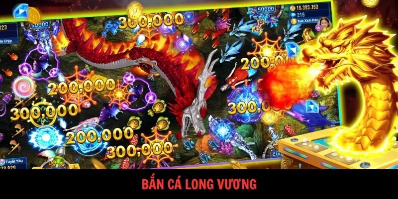 Bắn Cá Long Vương