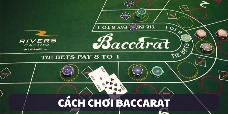 Cách Chơi Baccarat