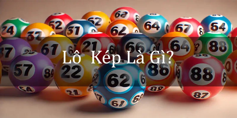 Nắm chắc lô kép là gì thông qua định nghĩa