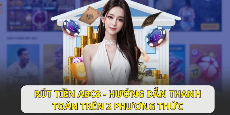 Rút tiền ABC8